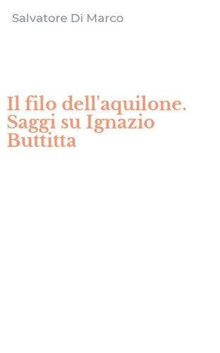 Il filo dell'aquilone. Saggi su Ignazio Buttitta