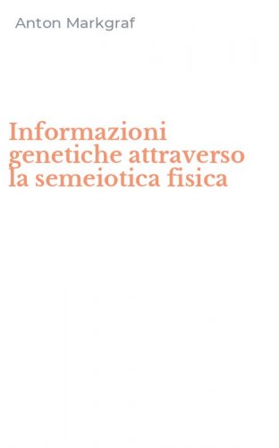 Informazioni genetiche attraverso la semeiotica fisica