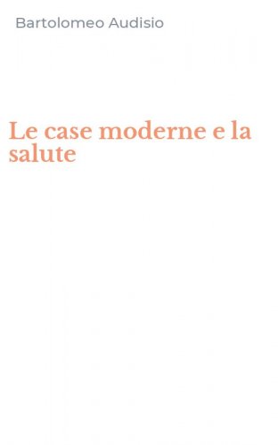Le case moderne e la salute