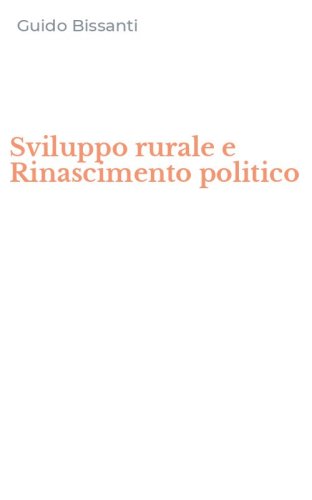 Sviluppo rurale e Rinascimento politico