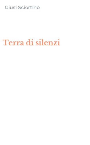Terra di silenzi