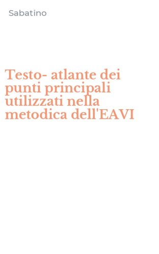Testo-atlante dei punti principali utilizzati nella metodica dell'EAVI