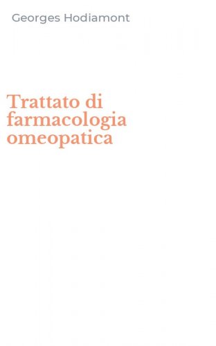 Trattato di farmacologia omeopatica