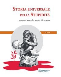 Storia universale della stupidit&agrave;