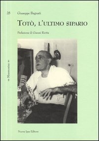 Tot&ograve;, l'ultimo sipario