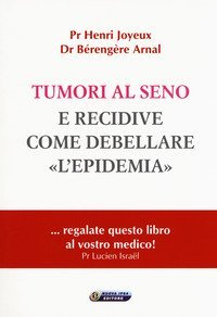 Tumori al seno e recidive. Come debellare &laquo;l'epidemia&raquo;