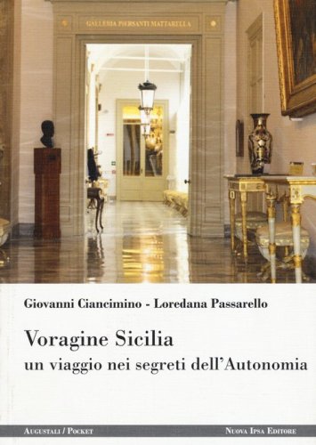 Voragine Sicilia. Un viaggio nei segreti dell'autonomia