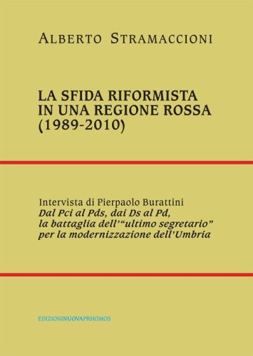 La sfida riformista in una regione rossa (1989-2010)