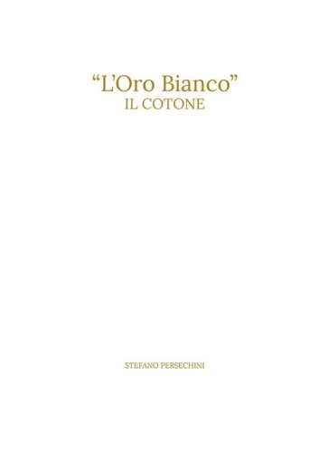 &laquo;L'oro bianco&raquo;. Il cotone