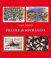 Pillole di sovranit&agrave;. Lo Stato democratico &egrave; quello dove il cittadino esercita la sua sovranit&agrave; con il lavoro e con il controllo