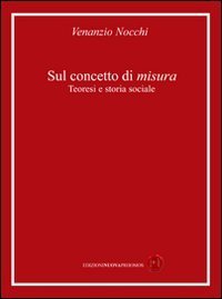 Sul concetto di misura. Teoresi e storia sociale