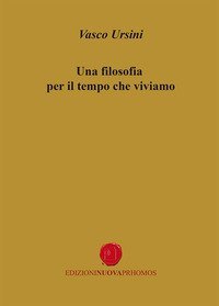 Una filosofia per il tempo che viviamo