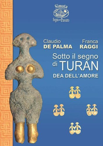 Sotto il segno di Turan, dea dell'amore