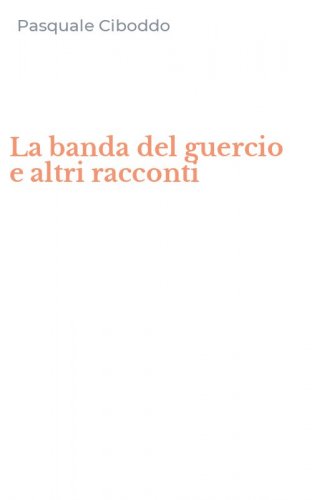 La banda del guercio e altri racconti