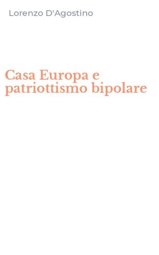 Casa Europa e patriottismo bipolare