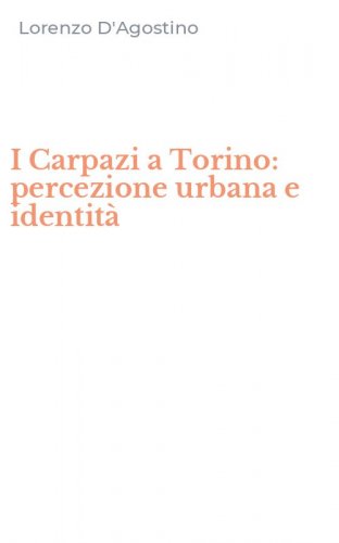 I Carpazi a Torino: percezione urbana e identit&agrave;