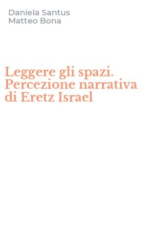 Leggere gli spazi. Percezione narrativa di Eretz Israel