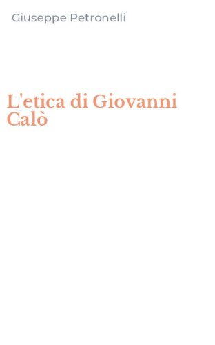 L'etica di Giovanni Cal&ograve;