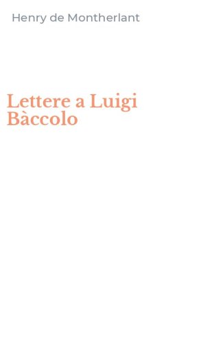 Lettere a Luigi B&agrave;ccolo