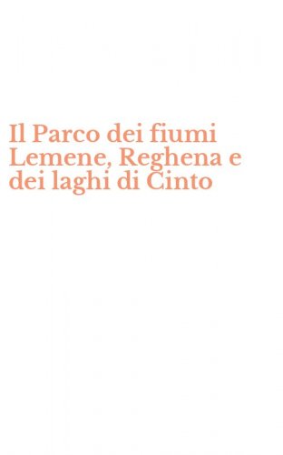 Il Parco dei fiumi Lemene, Reghena e dei laghi di Cinto