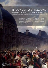 Il concetto di nazione. Genesi, evoluzione, criticit&agrave;