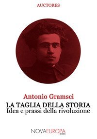 La taglia della storia. Idea e prassi della rivoluzione