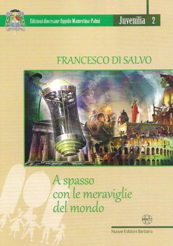 A spasso con le meraviglie del mondo
