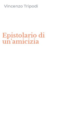 Epistolario di un'amicizia