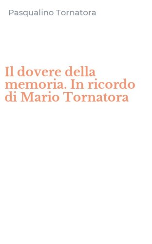 Il dovere della memoria. In ricordo di Mario Tornatora
