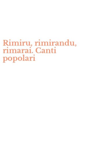 Rimiru, rimirandu, rimarai. Canti popolari