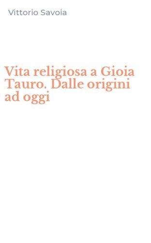 Vita religiosa a Gioia Tauro. Dalle origini ad oggi