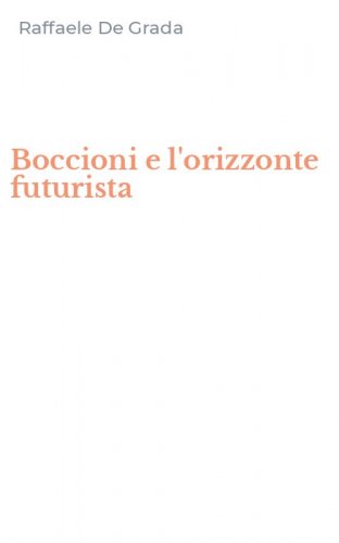 Boccioni e l'orizzonte futurista