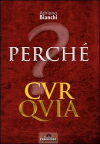 Perch&eacute; cur quia. L'importanza delle domande