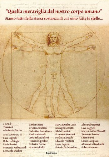 &laquo;Quella meraviglia del nostro corpo umano&raquo;. Siamo fatti della stessa sostanza di cui sono fatte le stelle...