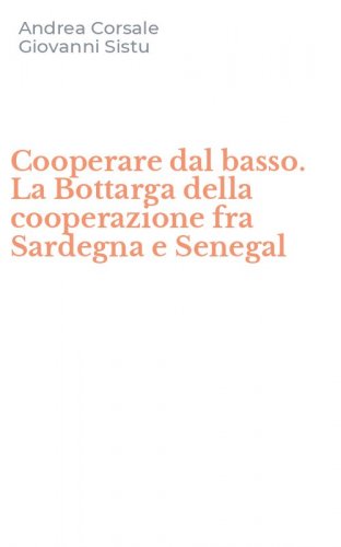 Cooperare dal basso. La Bottarga della cooperazione fra Sardegna e Senegal
