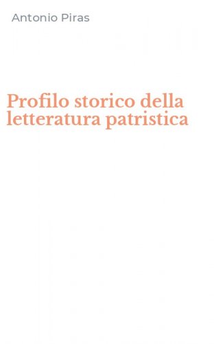 Profilo storico della letteratura patristica