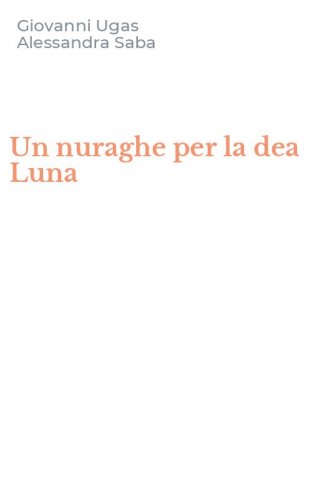 Un nuraghe per la dea Luna