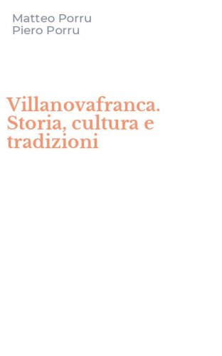 Villanovafranca. Storia, cultura e tradizioni