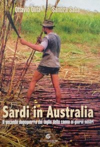 Sardi in Australia. Il secondo dopoguerra dal taglio della canna ai giorni nostri