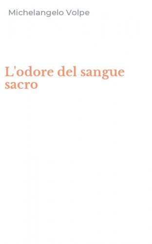 L'odore del sangue sacro