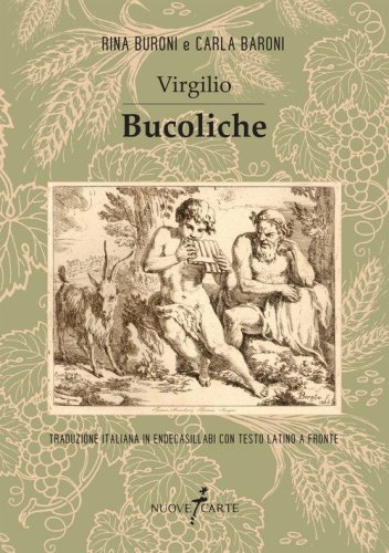 Bucoliche. Traduzione italiana in endecasillabi con testo latino a fronte