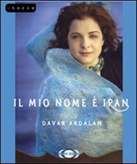 Il mio nome &egrave; Iran