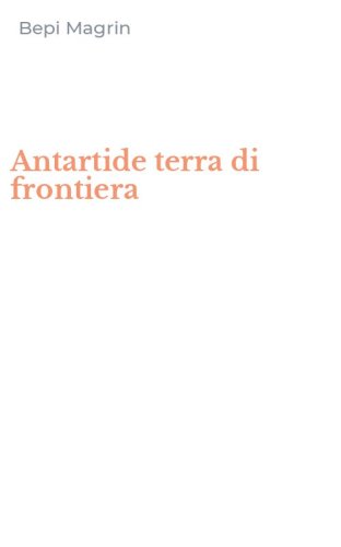 Antartide terra di frontiera