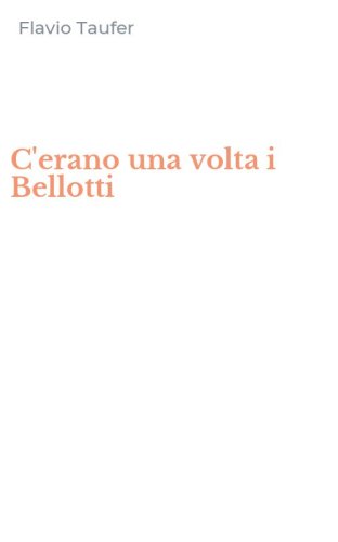 C'erano una volta i Bellotti