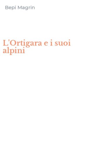 L'Ortigara e i suoi alpini