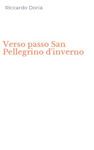 Verso passo San Pellegrino d'inverno