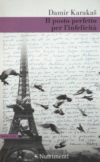 Il posto perfetto per l'infelicit&agrave;