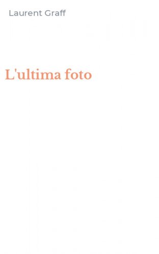 L'ultima foto