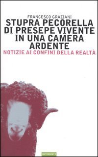 Stupra pecorella di presepe vivente in una camera ardente. Notizie ai confini della realt&agrave;