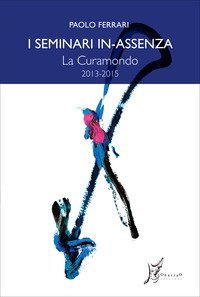 I seminari in-assenza